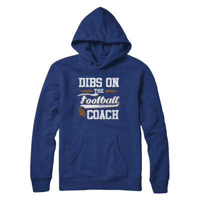 Dibs On The Coach Football-T-Shirt & Hoodie-Pullover Hoodie-Deep Royal