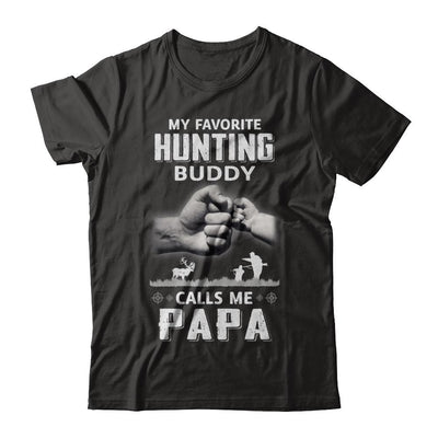 My Favorite Hunting Buddy Calls Me Papa Hunt Fathers Day-T-Shirt & Hoodie-Classic T-Shirt-Black