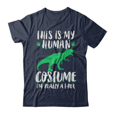 Funny I'm Really A T Rex Dinosaur Halloween Costume-T-Shirt & Sweatshirt-Classic T-Shirt-Navy