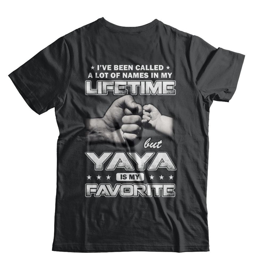 I've Been Called A Lot Of Names But Yaya Is My Favorite-T-Shirt & Hoodie-Classic T-Shirt-Black