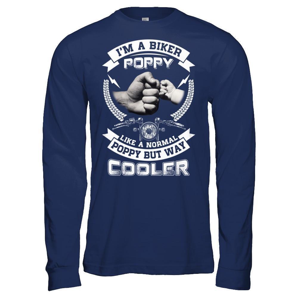 I'm A Biker Poppy Like A Normal Poppy But Way Cooler-T-Shirt & Hoodie-Long Sleeve T-Shirt-Navy
