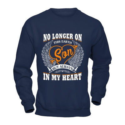 No Longer On This Earth Son But Always In My Heart-T-Shirt & Hoodie-Crewneck Sweatshirt-Navy