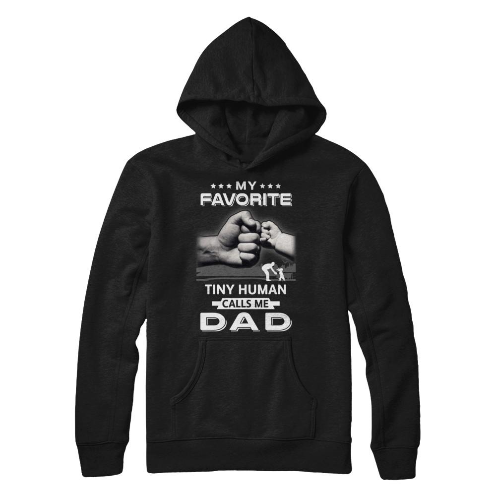 My Favorite Tiny Human Calls Me Dad-T-Shirt & Hoodie-Pullover Hoodie-Black