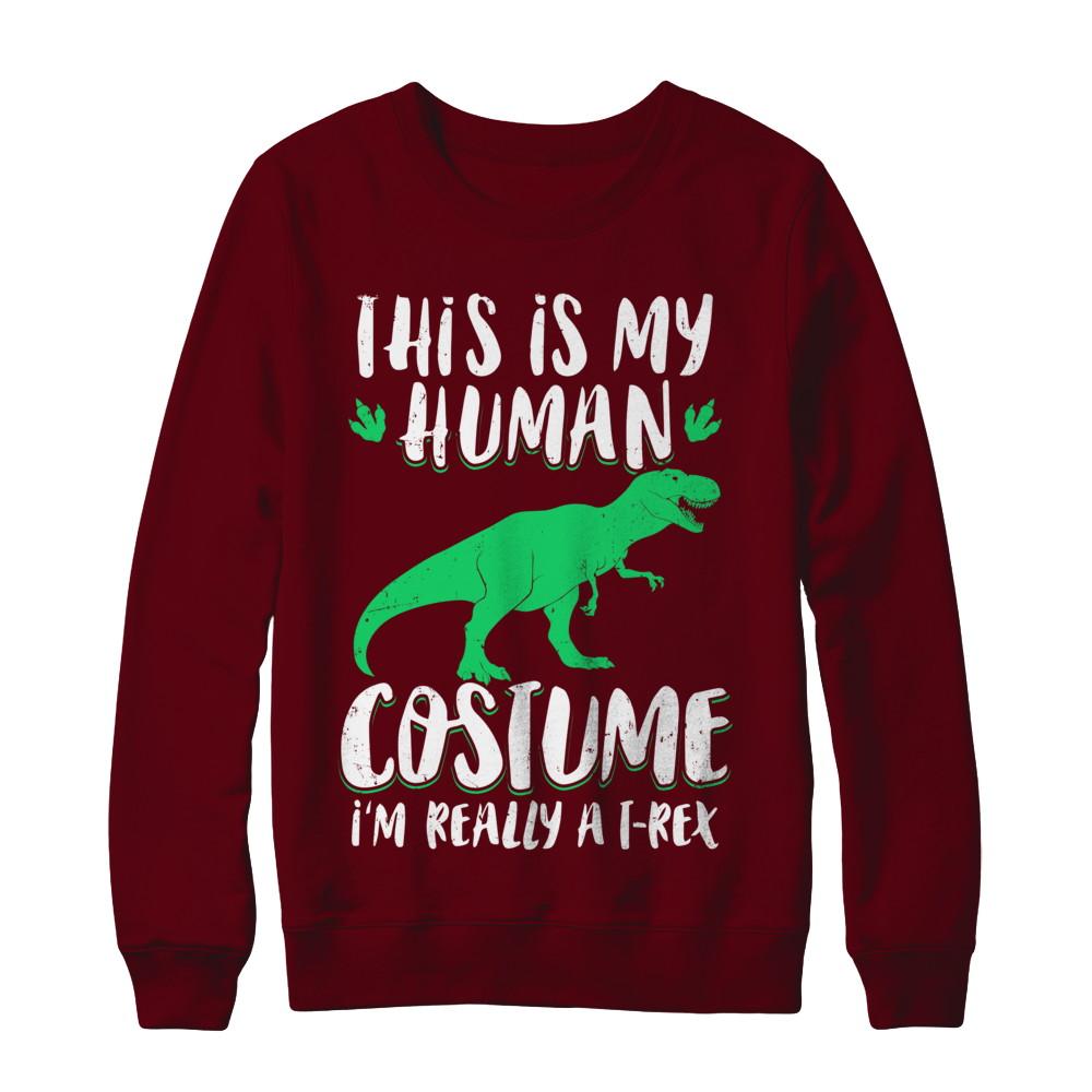 Funny I'm Really A T Rex Dinosaur Halloween Costume-T-Shirt & Sweatshirt-Crewneck Sweatshirt-Maroon