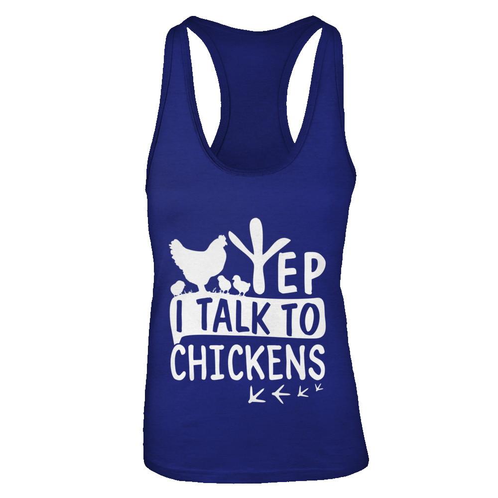 Chicken Lady Yep I Talk To Chickens Farmer-T-Shirt & Tank Top-