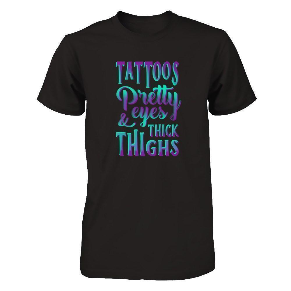 Tattoos Pretty Eyes And Thick Thighs-T-Shirt & Tank Top-Women's Flowy Racerback Tank-Black