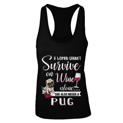 A Woman Can't Survive On Wine Alone Pug Dog-T-Shirt & Tank Top-Women's Ideal Racerback Tank-Black