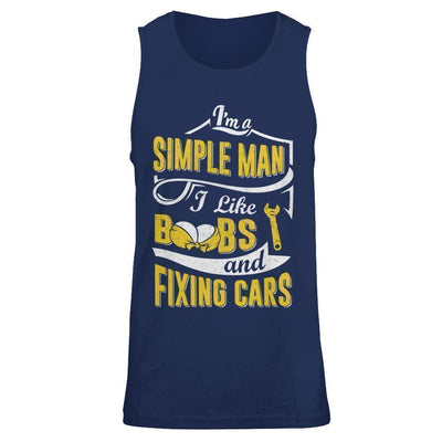 I'm A Simple Man I Like Boobs And Fixing Cars-T-Shirt & Hoodie-Unisex Tank-Navy