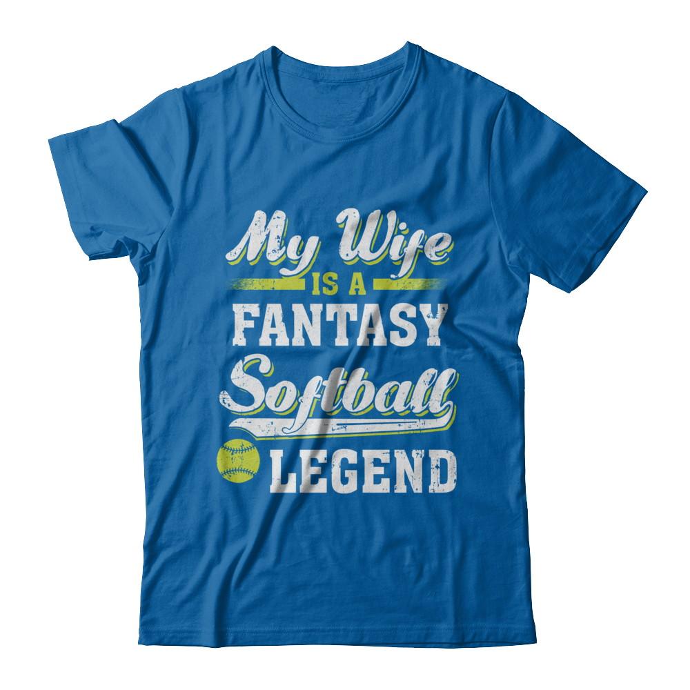 My Wife Is A Fantasy Softball Legend-T-Shirt & Hoodie-Classic T-Shirt-Royal