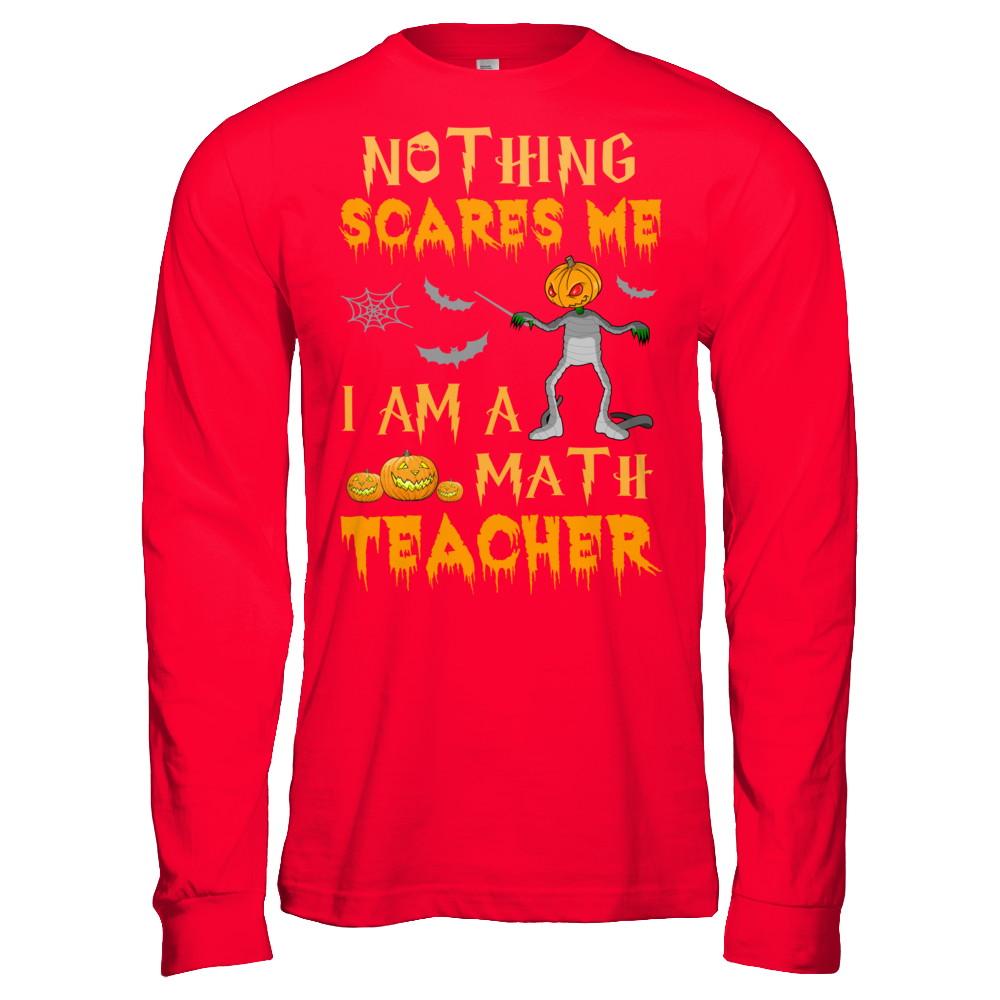 Halloween Nothing Scares Me I'm A Math Teacher-T-Shirt & Hoodie-Long Sleeve T-Shirt-Red