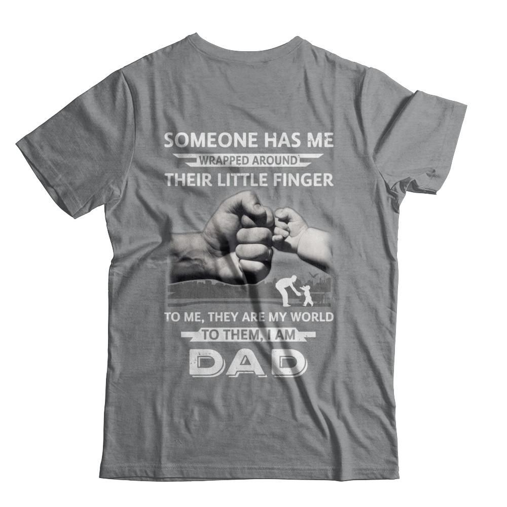 Someone Has Me Wrapped Around Their Little Finger Dad-T-Shirt & Hoodie-Classic T-Shirt-Sport Grey