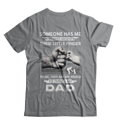 Someone Has Me Wrapped Around Their Little Finger Dad-T-Shirt & Hoodie-Classic T-Shirt-Sport Grey