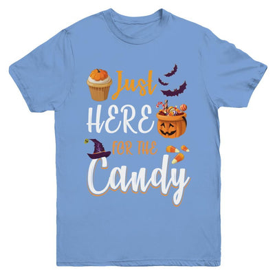 Just Here For The Candy Funny Halloween Kids Boy Girl Youth-Youth Shirt-Youth T-Shirt-Carolina Blue
