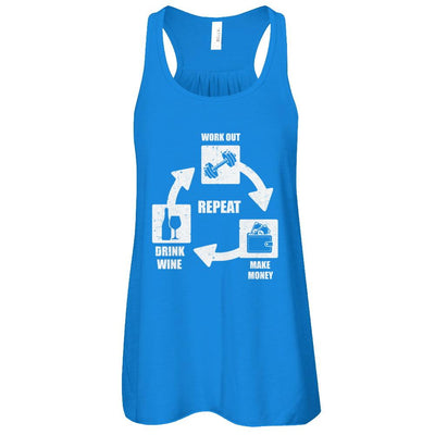 Work Out Make Money Drink Wine Repeat-T-Shirt & Tank Top-Women's Flowy Racerback Tank-True Royal