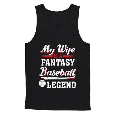 My Wife Is A Fantasy Baseball Legend-T-Shirt & Hoodie-Unisex Tank-Black