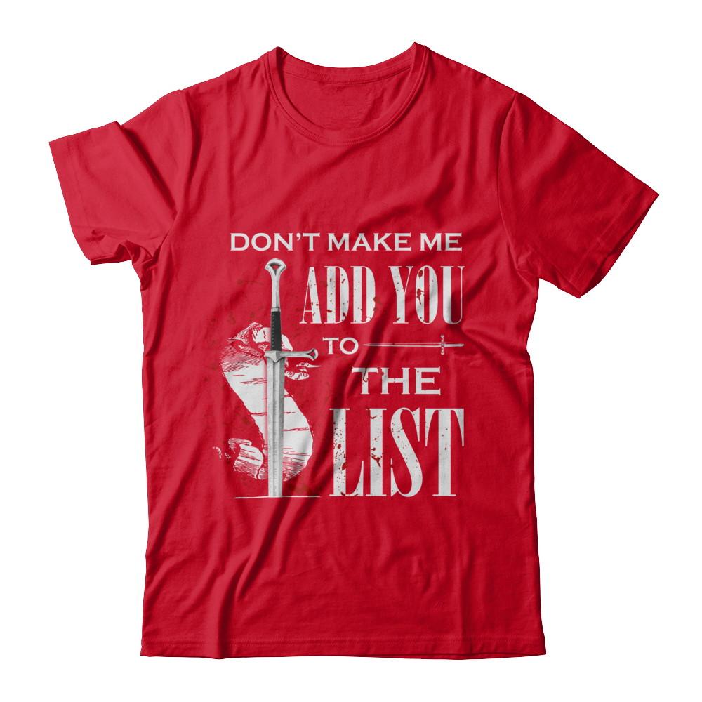 Don't Make Me Add You To The List-T-Shirt & Hoodie-Premium T-Shirt-Red