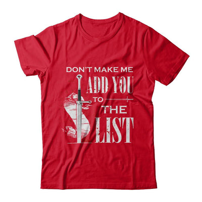 Don't Make Me Add You To The List-T-Shirt & Hoodie-Premium T-Shirt-Red