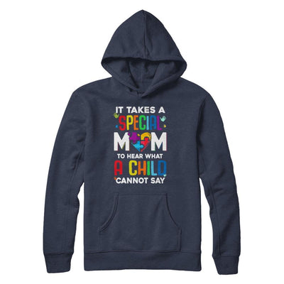 It Takes A Special Mom To Hear What A Child Autism Mom-T-Shirt & Hoodie-Pullover Hoodie-Navy