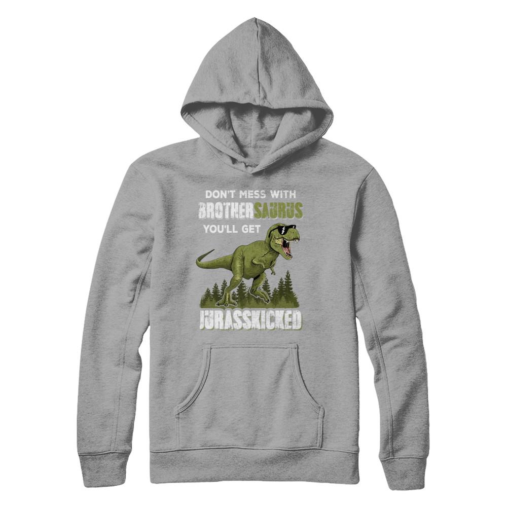 Don't Mess With Brothersaurus You'll Get Jurasskicked-T-Shirt & Hoodie-Pullover Hoodie-Light Steel