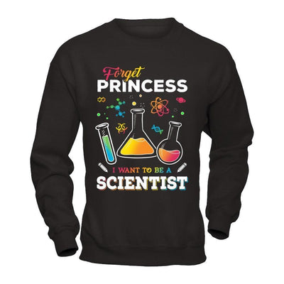 Forget Princess I Want To Be A Scientist-T-Shirt & Hoodie-Crewneck Sweatshirt-Black