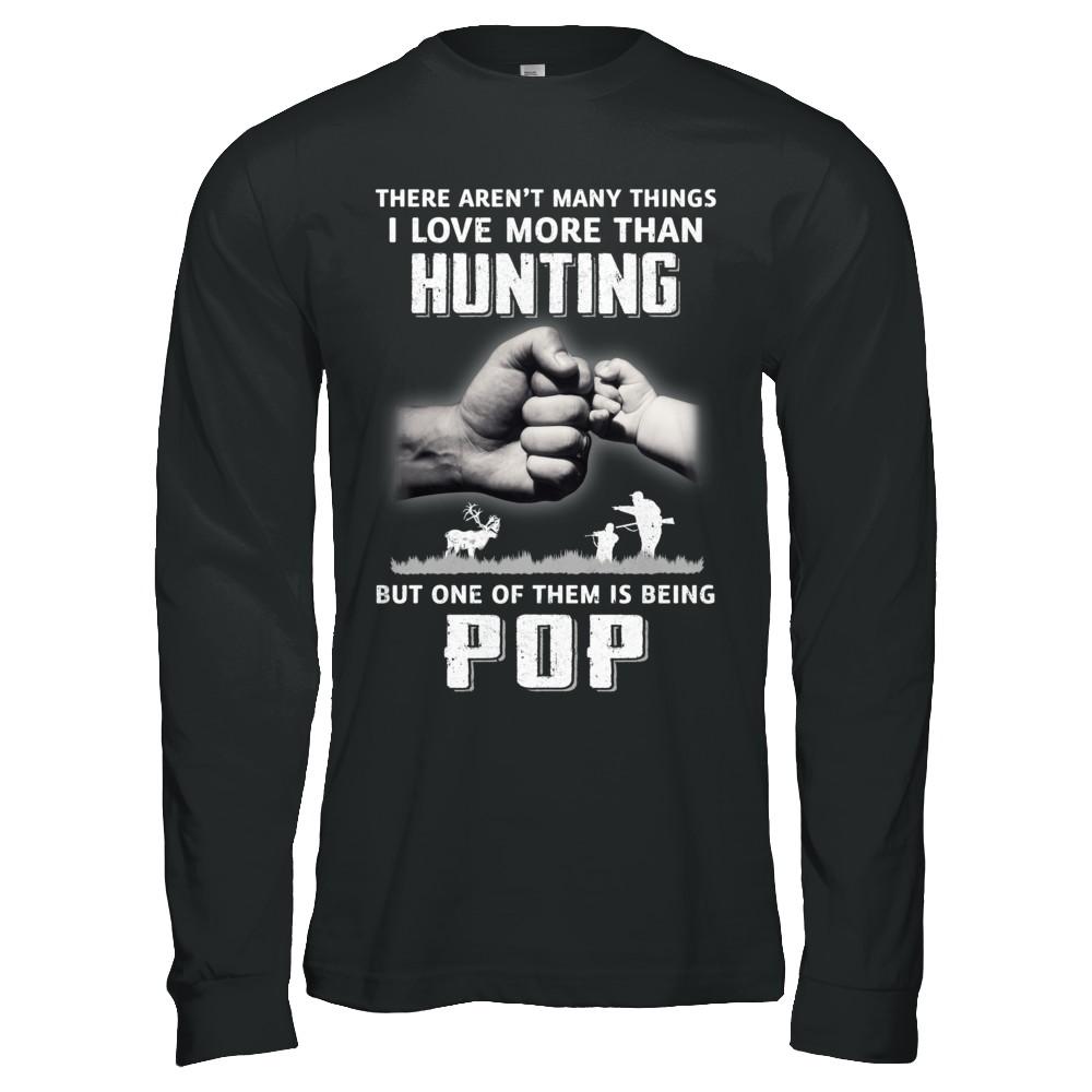 I Love More Than Hunting Being Pop Funny Fathers Day-T-Shirt & Hoodie-Long Sleeve T-Shirt-Black