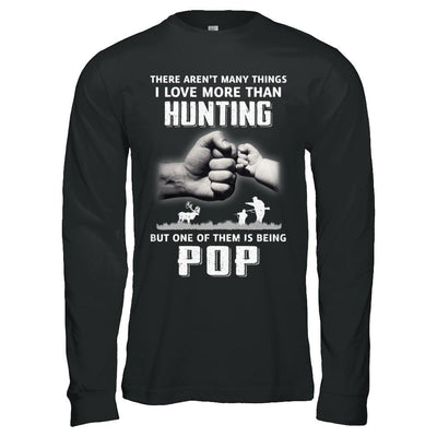 I Love More Than Hunting Being Pop Funny Fathers Day-T-Shirt & Hoodie-Long Sleeve T-Shirt-Black