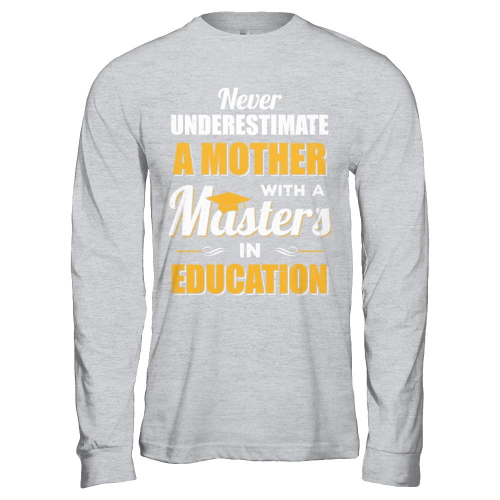 Mother With A Masters In Education Degree Graduation Gift-T-Shirt & Hoodie-Long Sleeve T-Shirt-Sport Grey