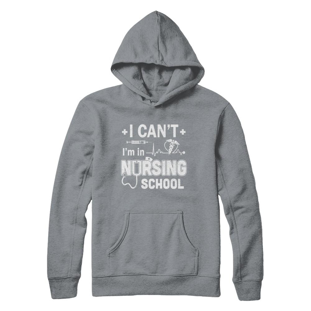 I Can't I'm In Nursing School Funny Nurse RN Student Gift-T-Shirt & Hoodie-Pullover Hoodie-Light Steel