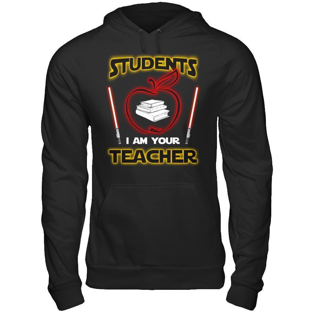 Students I Am Your Teacher-T-Shirt & Hoodie-Pullover Hoodie-Black