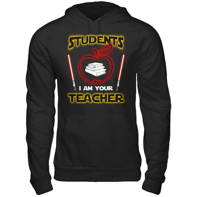 Students I Am Your Teacher-T-Shirt & Hoodie-Pullover Hoodie-Black