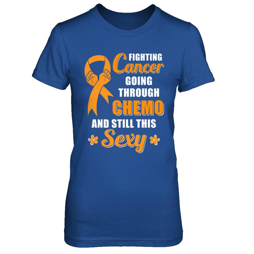Fighting Cancer Chemo And Still This Sexy Orange Awareness-T-Shirt & Hoodie-Women's T-Shirt-Royal