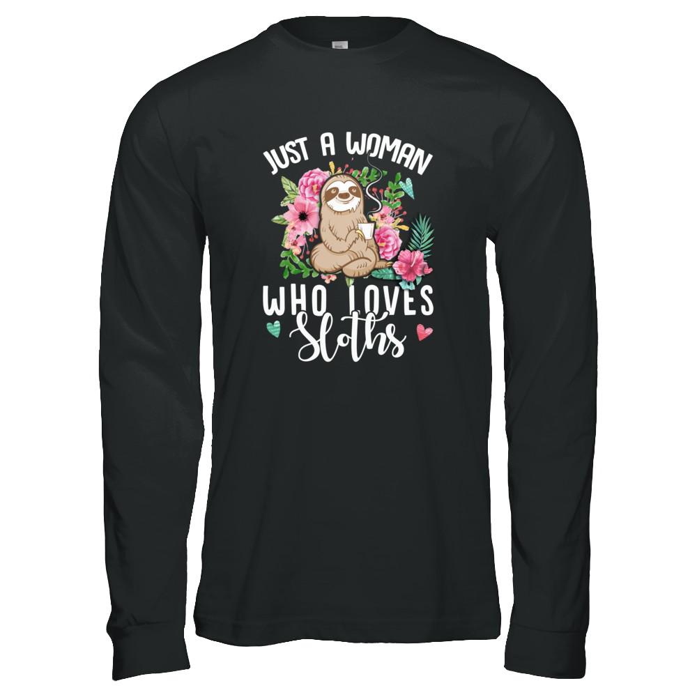 Just A Woman Who Loves Sloths-T-Shirt & Tank Top-Long Sleeve T-Shirt-Black