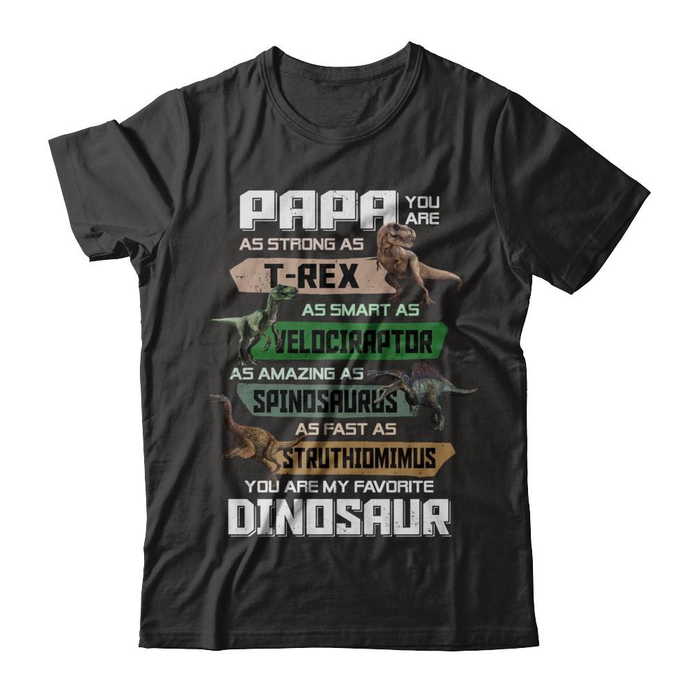 Papa You're My Favorite Dinosaur T-Rex Fathers Day-T-Shirt & Hoodie-Classic T-Shirt-Black