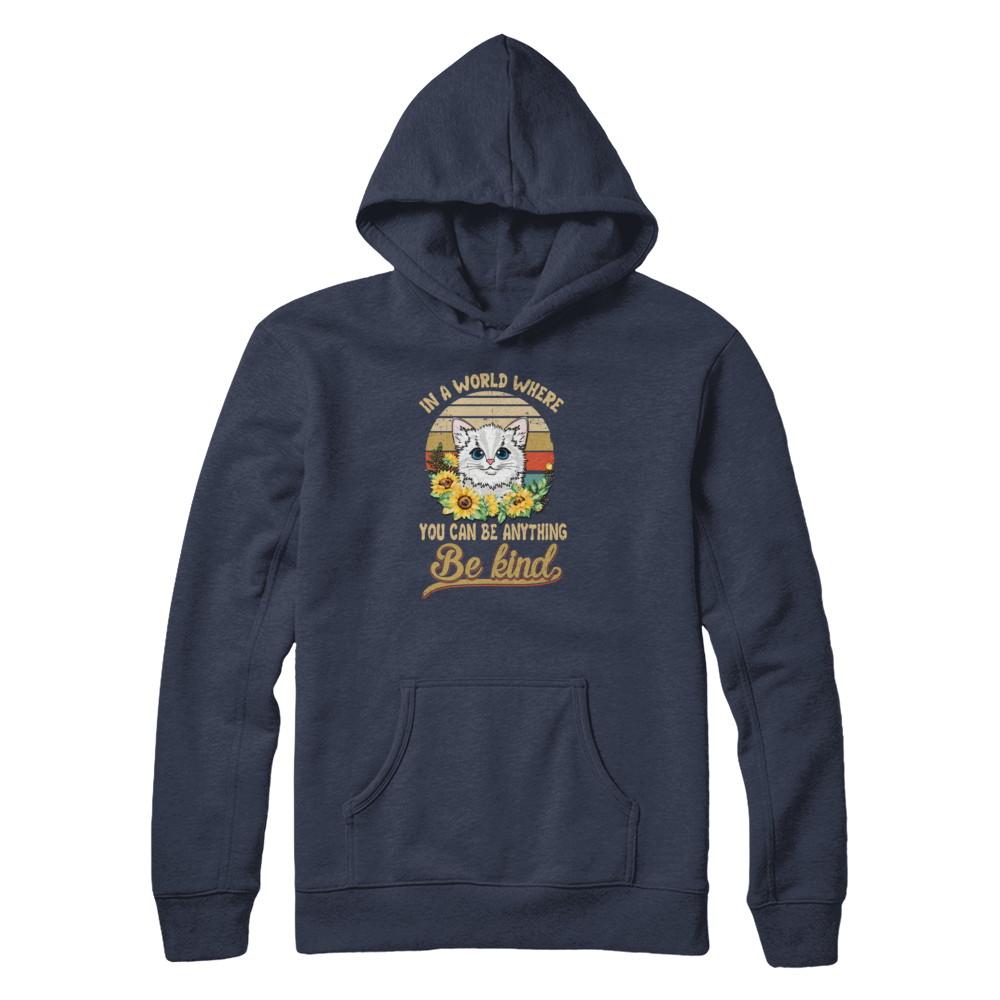 In A World Where You Can Be Anything Be Kind Cat Sunflow-T-Shirt & Tank Top-Pullover Hoodie-Navy