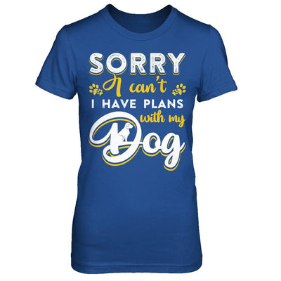 Sorry I Can't I Have Plans With My Dog-T-Shirt & Hoodie-Women's T-Shirt-Royal