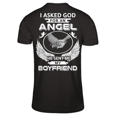 I Asked God For An Angel He Sent Me My Boyfriend-T-Shirt & Hoodie-
