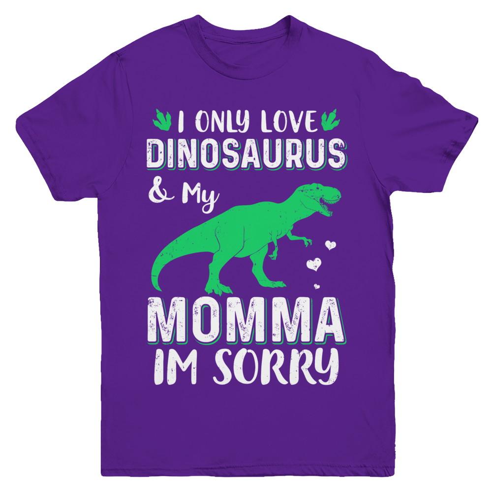 I Only Love Dinosaurs And My Momma I'm Sorry Youth-Youth Shirt-Youth T-Shirt-Purple