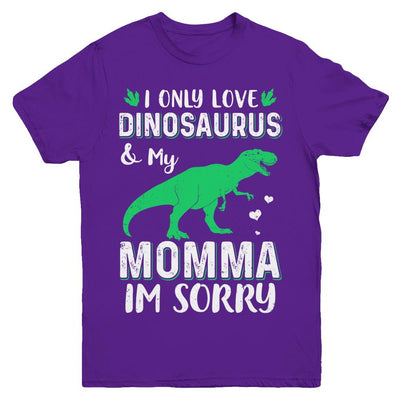 I Only Love Dinosaurs And My Momma I'm Sorry Youth-Youth Shirt-Youth T-Shirt-Purple