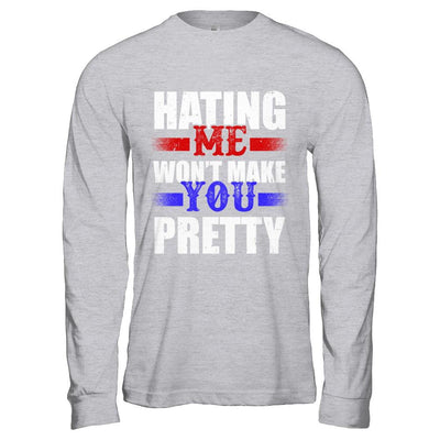 Hating Me Won't Make You Pretty-T-Shirt & Hoodie-Long Sleeve T-Shirt-Sport Grey