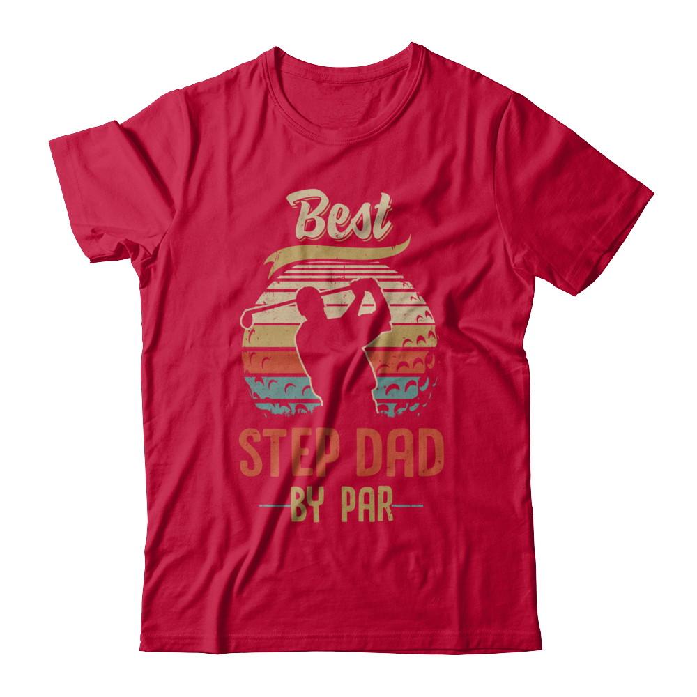 Vintage Best Step Dad By Par Fathers Day Funny Golf Gift-T-Shirt & Hoodie-Classic T-Shirt-Red
