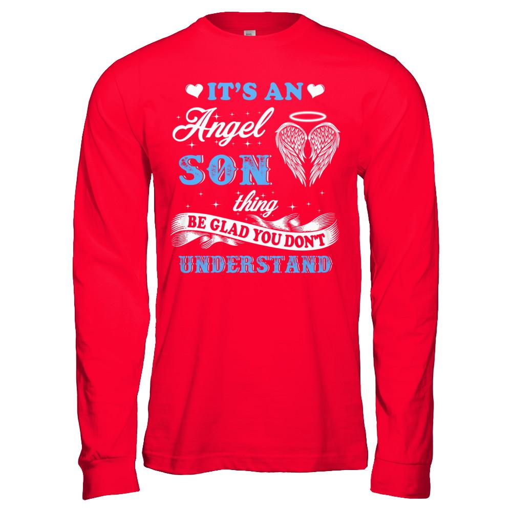 It's An Angel Son Thing Be Glad You Don't Understand-T-Shirt & Hoodie-Long Sleeve T-Shirt-Red