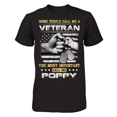 Some People Call Me Veteran The Most Important Call Me Poppy-T-Shirt & Hoodie-Classic T-Shirt-Black