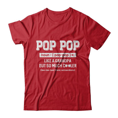 Pop Pop Like A Grandpa Only Cooler Fathers Day Gift-T-Shirt & Hoodie-Classic T-Shirt-Red