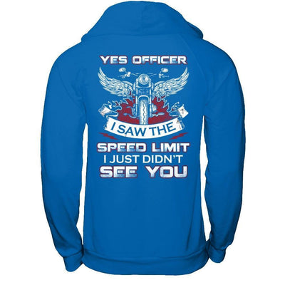 Yes Officer I Saw The Speed Limit I Just Didn't See You-T-Shirt & Hoodie-Pullover Hoodie-Royal