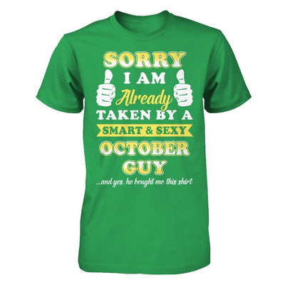Sorry I Am Already Taken By Smart Sexy October Guy-T-Shirt & Hoodie-Premium T-Shirt-Kelly Green