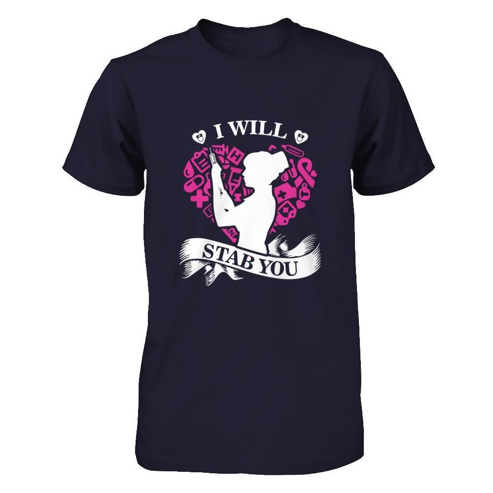 I Will Stab You Student Nurse Graduation-T-Shirt & Hoodie-Premium T-Shirt-Midnight Navy