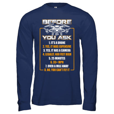 Before You Ask Drone Funny-T-Shirt & Hoodie-Long Sleeve T-Shirt-Navy