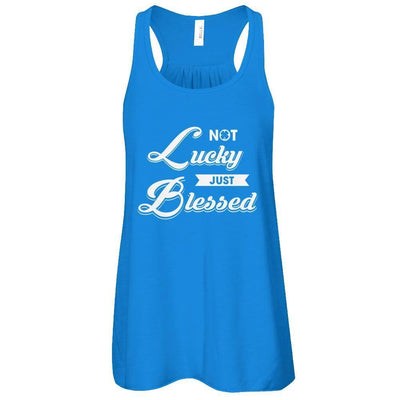 Not Lucky Just Blessed-T-Shirt & Tank Top-Women's Flowy Racerback Tank-True Royal