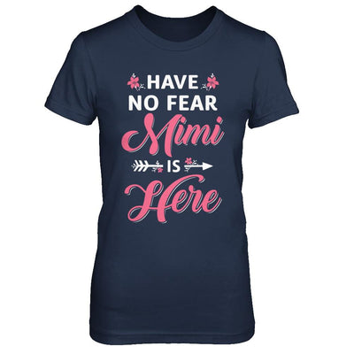 Have No Fear Mimi Is Here Mother's Day Gift-T-Shirt & Hoodie-Women's T-Shirt-Navy
