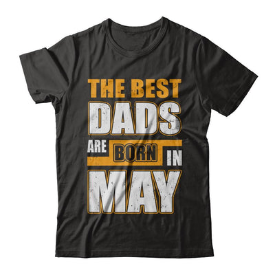 The Best Dads Are Born In May-T-Shirt & Hoodie-Classic T-Shirt-Black